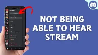 How To Fix Not Being Able To Hear Stream On Discord Mobile