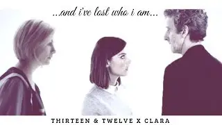thirteen & clara & twelve // ...and i've lost...who i am *spoilers?*