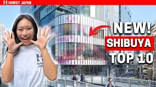 Shibuya Has Changed! Top 10 Must-Do Things in 2024!