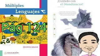 ¡CUIDADO CON EL EL DTUNDTUCAN! LECTURA DEL LIBRO MULTIPLES LENGUAJES. QUINTO GRADO PAG.124