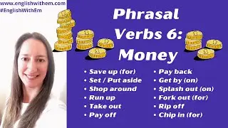 PHRASAL VERBS about MONEY: How to talk about MONEY in English [English money vocabulary]