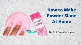 How to Make Powder Slime At Home