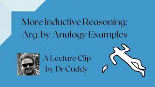 More Inductive Reasoning (Phil 103) Argument by Analogy Examples