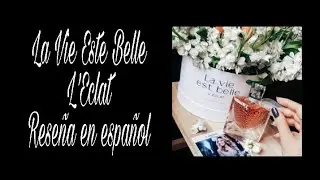 La Vie Est Belle L'ÉCLAT BY Lancome: reseña en español