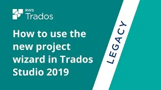 How to use the new project wizard in Trados Studio 2019