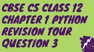 C Q-3 Chapter 1 Python Revision Tour Class 12 CBSE Computer Science 2020-21 Solution