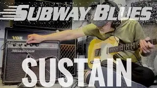 Ridiculous Sustain! | Mesa SUBWAY BLUES!