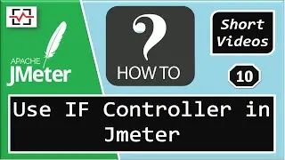 How To Use IF Controller in JMeter | HOW TO in JMeter Series | Perfology 2021