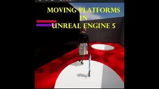 Making A Game in UE5 29: Moving Platforms!!!