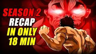 THE MOST AWAITED FIGHT! - Hanma Baki: Son of Ogre Season 2 Recap (EVERYTHING Explained in 18 Mins!)