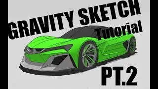 Gravity Sketch VR, Super Car Demo, Part 2