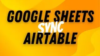 Google Sheets & Airtable sync