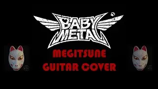 BABYMETAL  -  MEGITSUNE  🦊GUITAR COVER🦊
