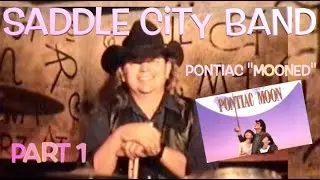 SADDLE CiTY BAND "Pontiac Mooned" PART 1 {1994)