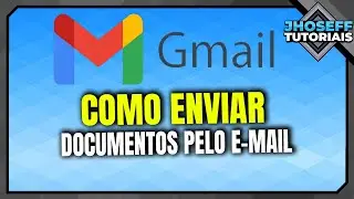 COMO ENVIAR DOCUMENTOS NO E-MAIL PELO CELULAR - VEJA!