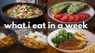 What I Eat in a Week  | Simple & Delicious Vegan Recipes
