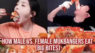 how MALE vs. FEMALE mukbangers eat (big bites)