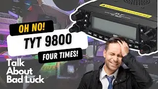 An unfortunate luck x4 | TYT TH-9800 Quad band ham radio