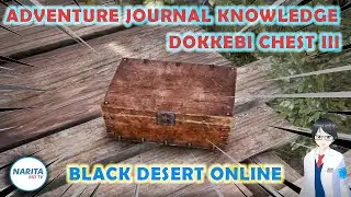 Kkebichest III Adventure Journal Knowledge - Black Desert Online [BDO Guide]
