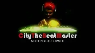 MPC Finger Drumming - CityTheBeatMaster