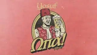 Yosuf - Opa!