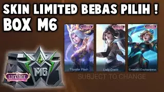 DI JAMIN DAPET SKIN LIMITED BEBAS PILIH ! EVENT BOX M6 & SKIN GRATIS HARI INI