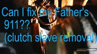 Can I fix my late fathers 911? 996 clutch slave cylinder removal (vlog 2)