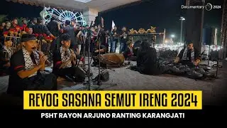 REYOG SASANA SEMUT IRENG 2024 PSHT RAYON ARJUNO RANTING KARANGJATI