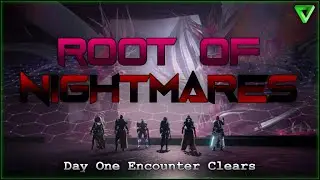 Day 1 Root of Nightmares Clear | Encounters Only | Destiny 2