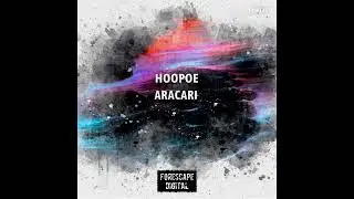 Hoopoe - Aracari (Original Mix)