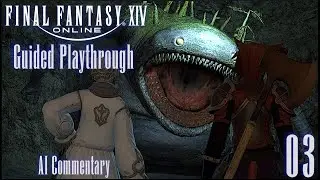 FFXIV - Guided Playthrough 03 - Lurkers in the Grotto