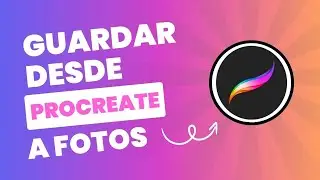 🎨 Tutorial Procreate para Principiantes: Cómo Guardar desde Procreate a Fotos