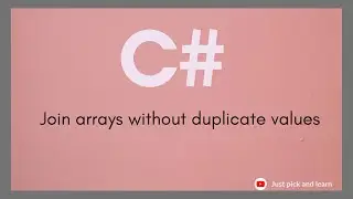 How to combine two arrays without duplicate values | C# program on arrays | C# tutorial | Array join