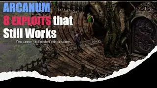 Arcanum 8 Exploits that still works