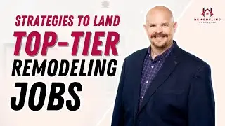 Strategies to Capture High End Remodeling Projects