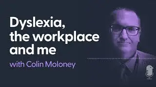 Value of inclusive technology | Dyslexia, the workplace and me |