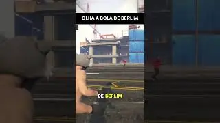 OLHA A BOLA DE BERLIM! #shorts #gta5