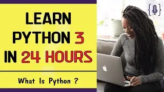Learn python in 24 hours - What Is Python [lesson 2]