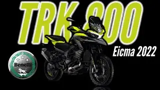 BENELLI TRK 800 IN ANTEPRIMA AD EICMA 2022!