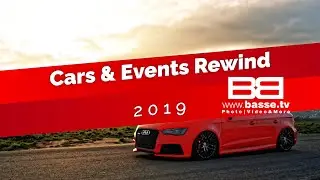 Cars & Events Rewind 2019 | basse.tv #rewind