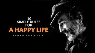 10 Principles to Live by For a Successful, Happy Life - Motivational Video