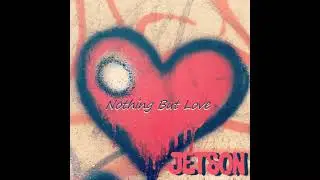 Jetson - Nothing But Love (Extended Remastered Version)