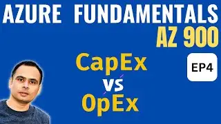 AZ-900 | CapEX vs OpEX, Serverless, Virtualization  | Azure Fundamentals Course