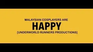 URP PRESENTS: Malaysian Cosplayers Are Happy! (Pharrell Williams - Happy Parody Music Video)