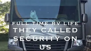 They Called Security on Us | Full Time RV Life Dog