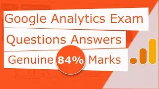 Google Analytics Exam Questions Answers - Genuine 84% Marks