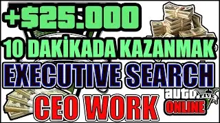 10 Dakikada $25000 kazanmak - GTA 5 Ceo Executive Search - GTA 5 Online Kolay Para Kazanmak
