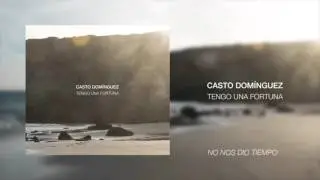 Casto Domínguez - No nos dio tiempo