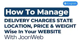 How To Manage Shipping Charges by Zone, Price & Weight Wise In Your eCommerce Website With JoonWeb