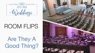 Room Flips - Let's Talk Weddings Episode 9